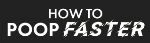How To Poop Faster Store Image