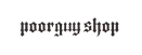 Poor Guy Shop Logo