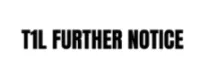 T1L Further Notice
